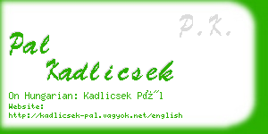 pal kadlicsek business card